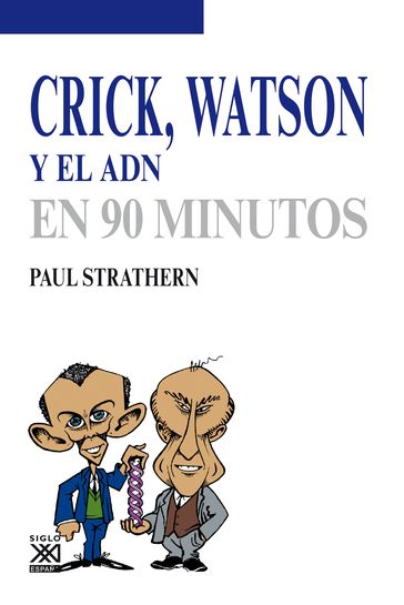 Crick, Watson y el ADN - Paul Strathern