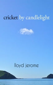 Cricket By Candlelight