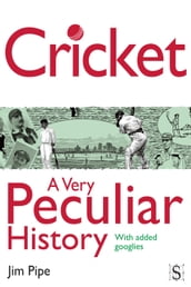 Cricket, A Very Peculiar History