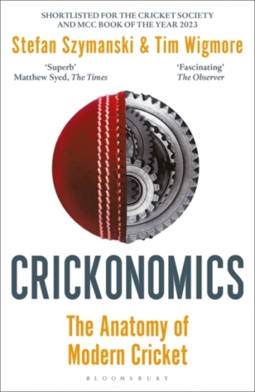 Crickonomics - Stefan Szymanski - Tim Wigmore