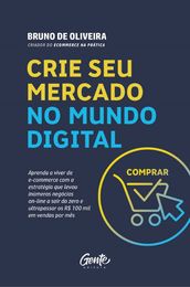 Crie seu mercado no mundo digital