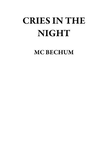 Cries in the Night - MC BECHUM