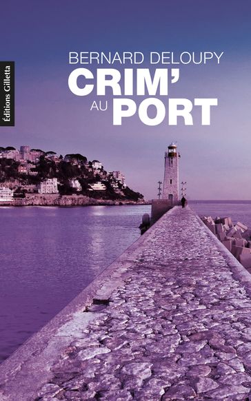 Crim' au port - Bernard Deloupy