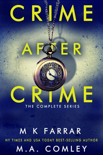 Crime After Crime: The Complete Series - M.A. Comley - M K Farrar