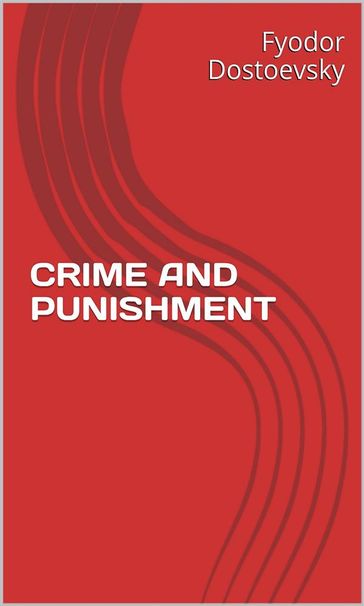 Crime And Punishment - Fedor Michajlovic Dostoevskij