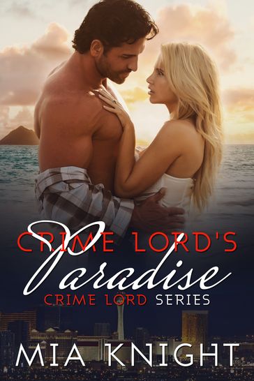 Crime Lord's Paradise - Mia Knight