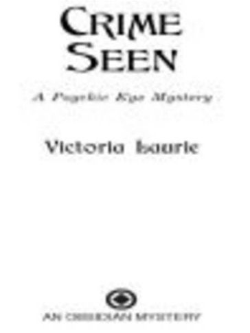 Crime Seen - Victoria Laurie