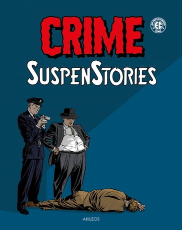 Crime Suspenstories T1 - Collectif - Craig - Feldstein - Gaines