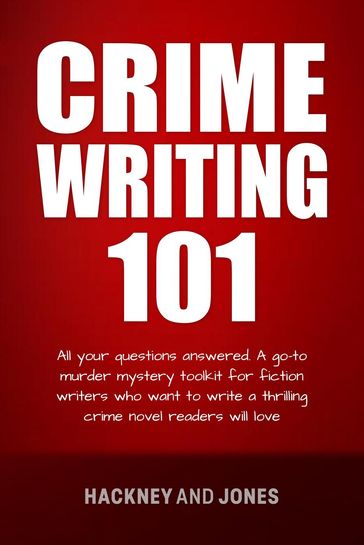 Crime Writing 101 - All Your Questions Answered - Vicky Jones - Claire Hackney