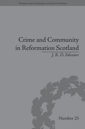 Crime and Community in Reformation Scotland