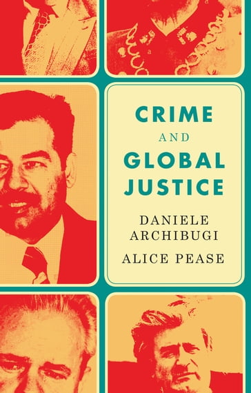 Crime and Global Justice - Daniele Archibugi - Alice Pease