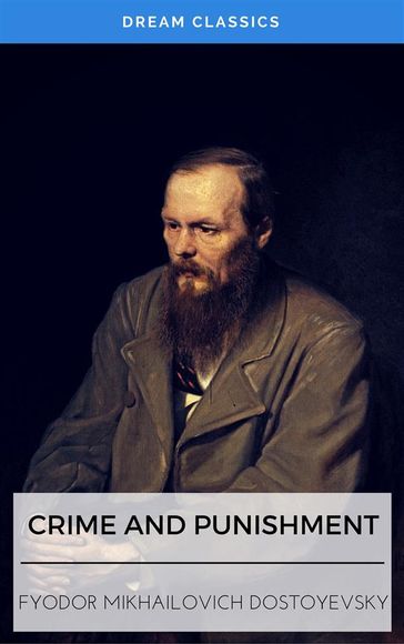 Crime and Punishment (Dream Classics) - Dream Classics - Fedor Michajlovic Dostoevskij