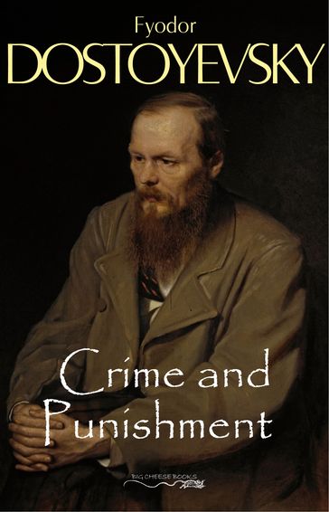 Crime and Punishment - Fedor Michajlovic Dostoevskij