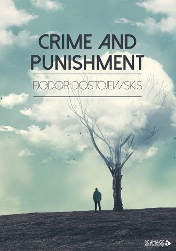 Crime and Punishment - Fjodor Dostojewskis