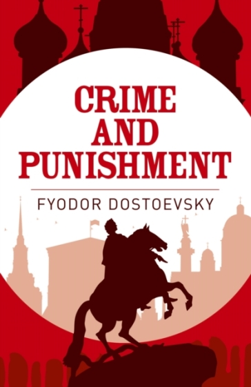 Crime and Punishment - Fyodor Dostoyevsky