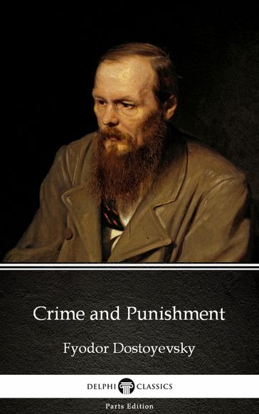 Crime and Punishment by Fyodor Dostoyevsky - Fedor Michajlovic Dostoevskij