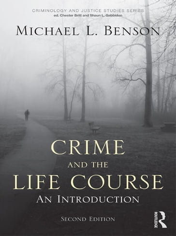 Crime and the Life Course - Michael L. Benson