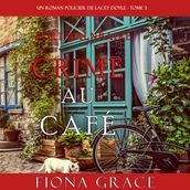 Crime au Café (Un Roman Policier de Lacey Doyle Tome 3)
