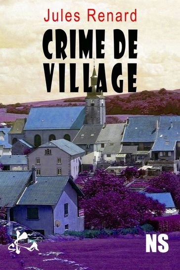 Crime de village - Jules Renard