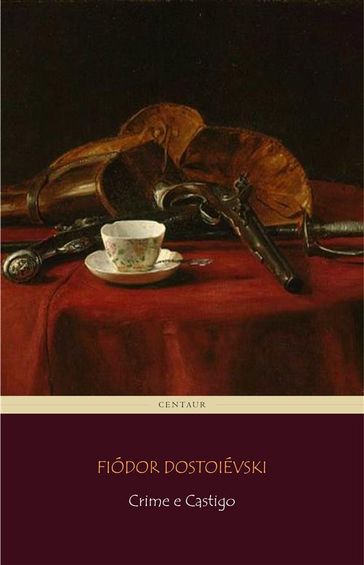 Crime e Castigo - Fedor Michajlovic Dostoevskij