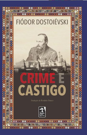 Crime e castigo - Fedor Michajlovic Dostoevskij