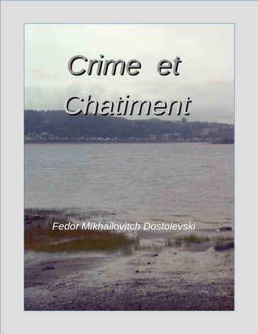 Crime et Chatiment - Fedor Michajlovic Dostoevskij