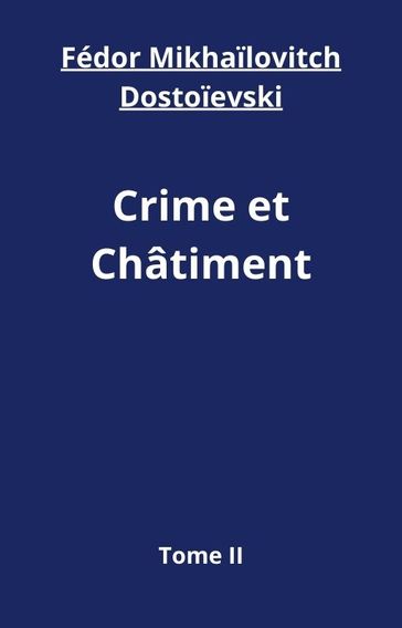 Crime et Châtiment - Fedor Michajlovic Dostoevskij