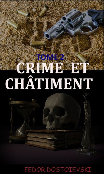 Crime et Châtiment: Tome 2 - Fedor Michajlovic Dostoevskij - Victor Derély