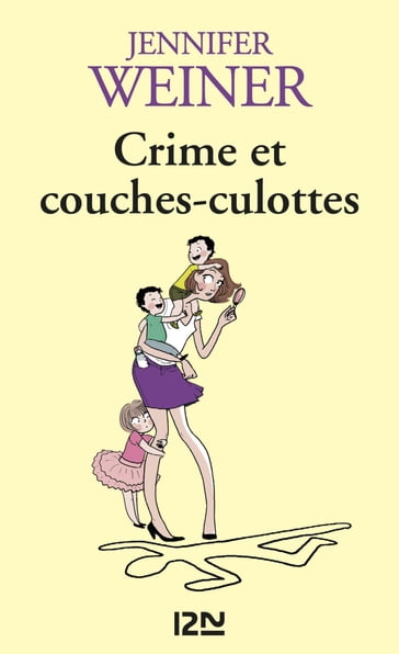 Crime et couches-culottes - Jennifer Weiner