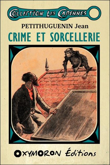 Crime et sorcellerie - JEAN PETITHUGUENIN