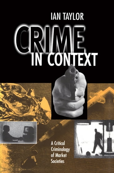 Crime in Context - Ian Taylor