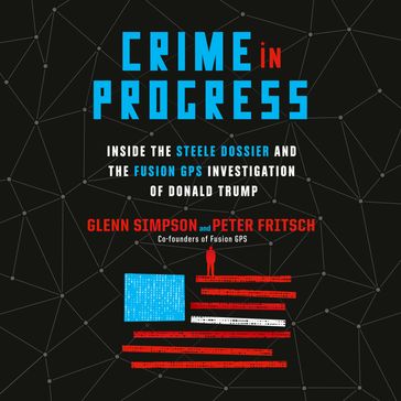 Crime in Progress - Glenn Simpson - Peter Fritsch
