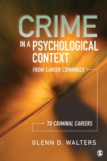 Crime in a Psychological Context - Glenn D. Walters