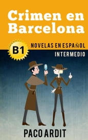 Crimen en Barcelona - Novelas en español para intermedios (B1)