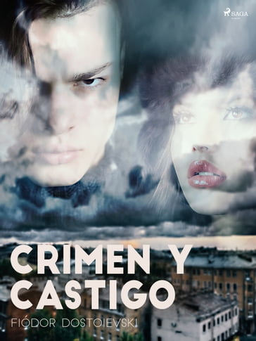 Crimen y Castigo - Fedor Michajlovic Dostoevskij