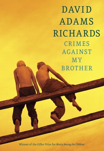 Crimes Against My Brother - David Adams Richards