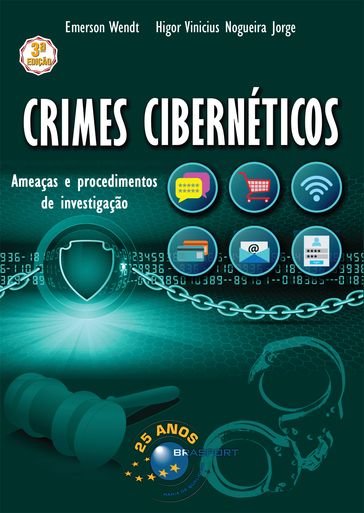 Crimes Cibernéticos 3a edição - Emerson Wendt - Higor Vinicius Nogueira Jorge
