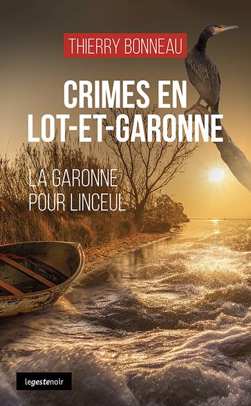 Crimes en Lot-et-Garonne - Thierry Bonneau