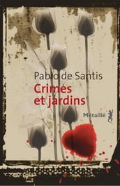 Crimes et jardins