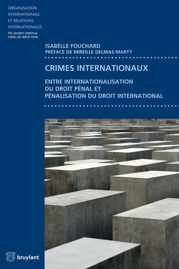 Crimes internationaux - Isabelle Fouchard - Mireille Delmas-Marty