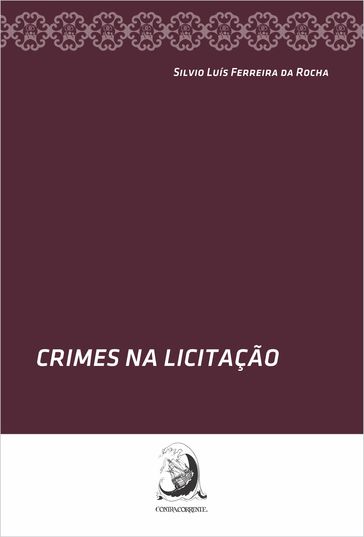 Crimes na Licitação - Silvio Luís Pereira da Rocha