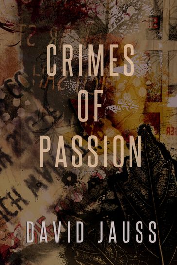 Crimes of Passion - David Jauss