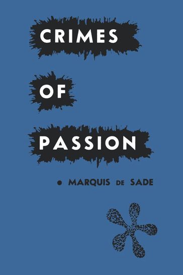 Crimes of Passion - Donatien Alphonse François de Sade