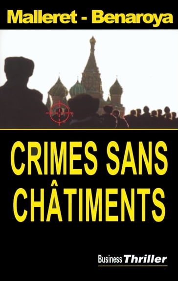 Crimes sans châtiments - Thierry Malleret - François Benaroya