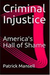 Criminal Injustice, America s Hall of Shame