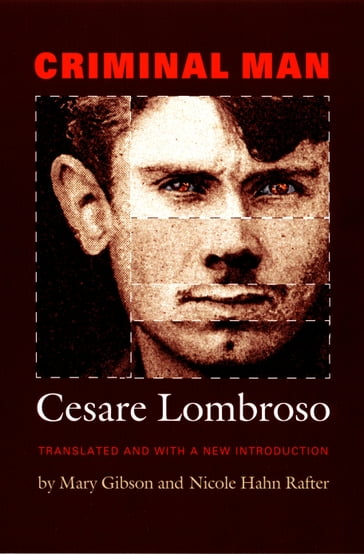 Criminal Man - Cesare Lombroso