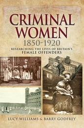 Criminal Women, 18501920