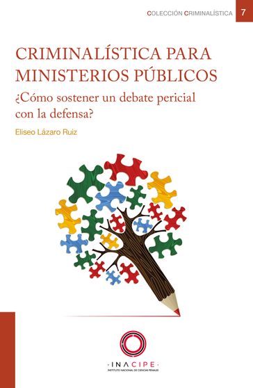 Criminalística para ministerios públicos - Eliseo Lázaro Ruiz