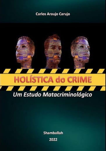 Criminologia Holística - Carlos Araujo Carujo