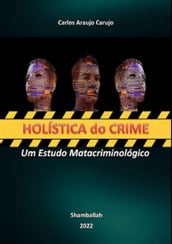 Criminologia Holística